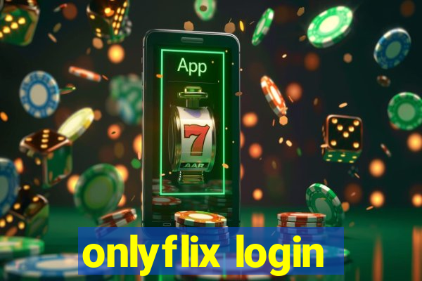 onlyflix login